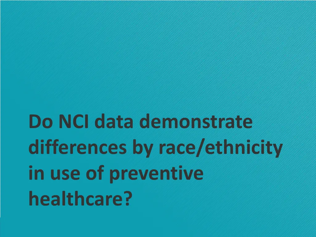 do nci data demonstrate differences by race