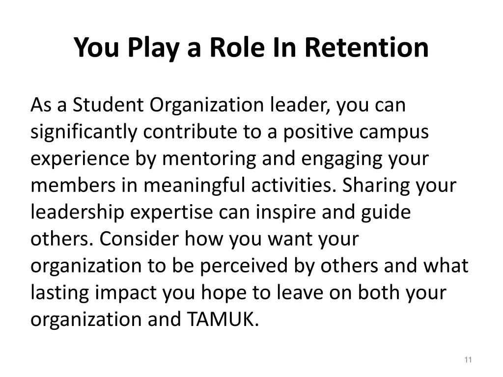 you play a role in retention