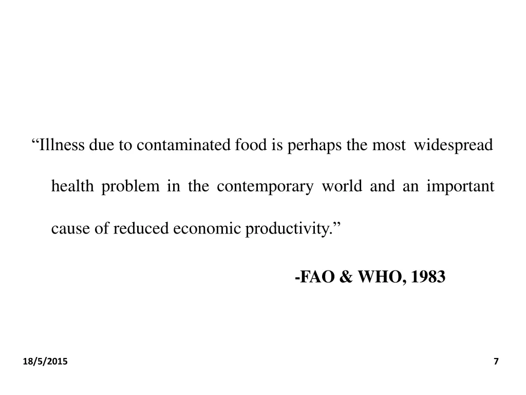 illness due to contaminated food is perhaps