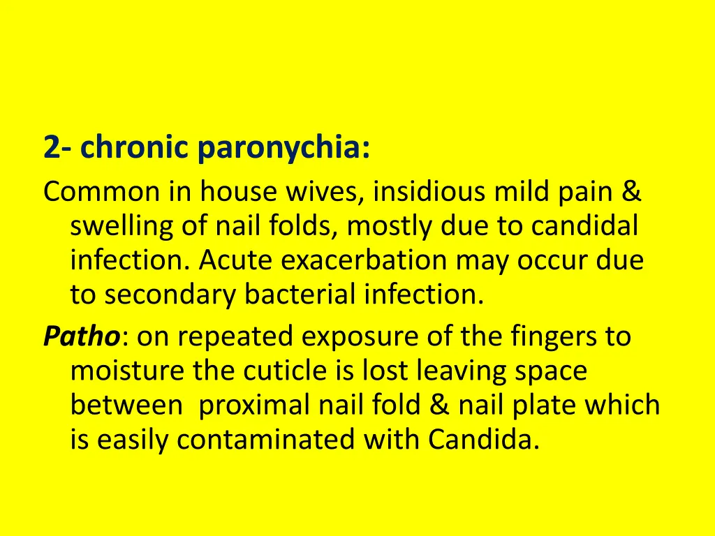 2 chronic paronychia common in house wives