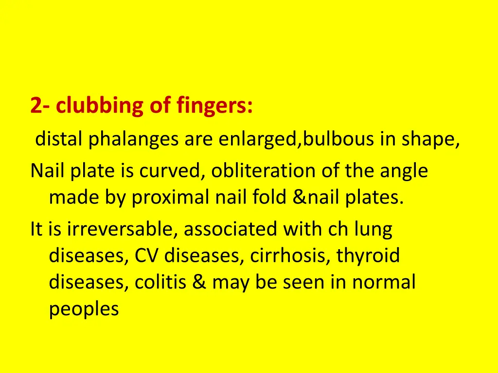 2 clubbing of fingers distal phalanges