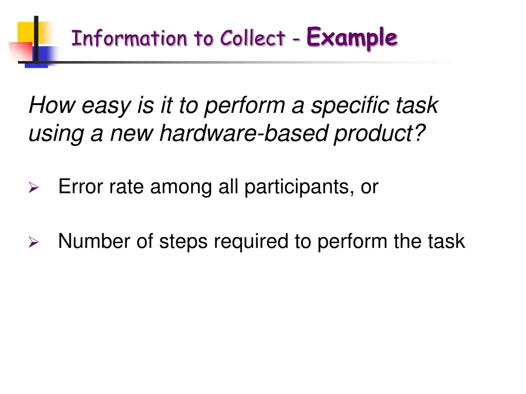 information to collect example 1