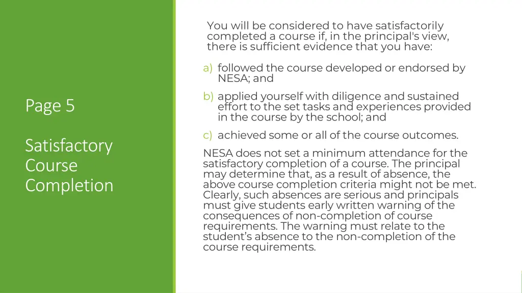 you will be considered to have satisfactorily