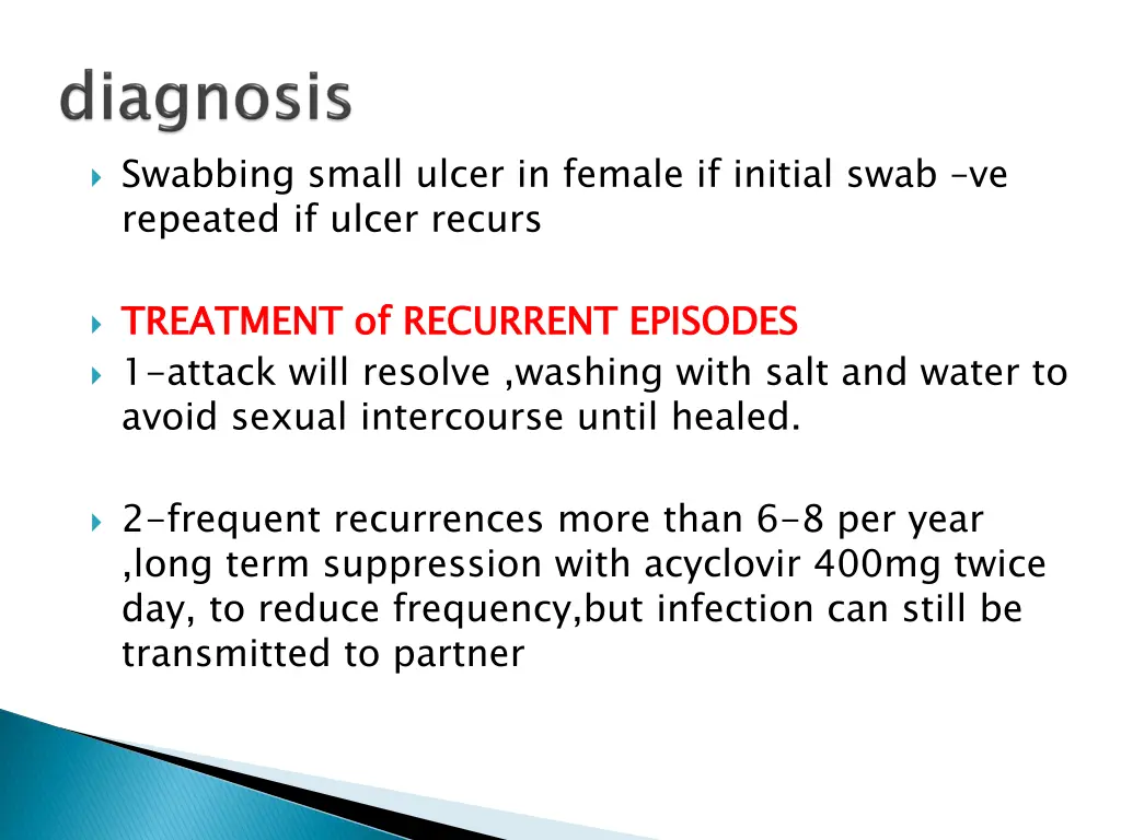 swabbing small ulcer in female if initial swab