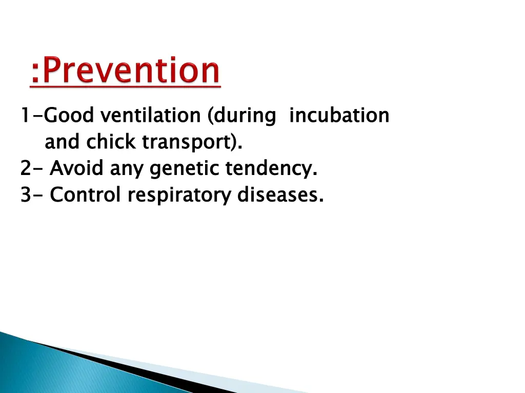 1 1 good ventilation during incubation 2 2 avoid