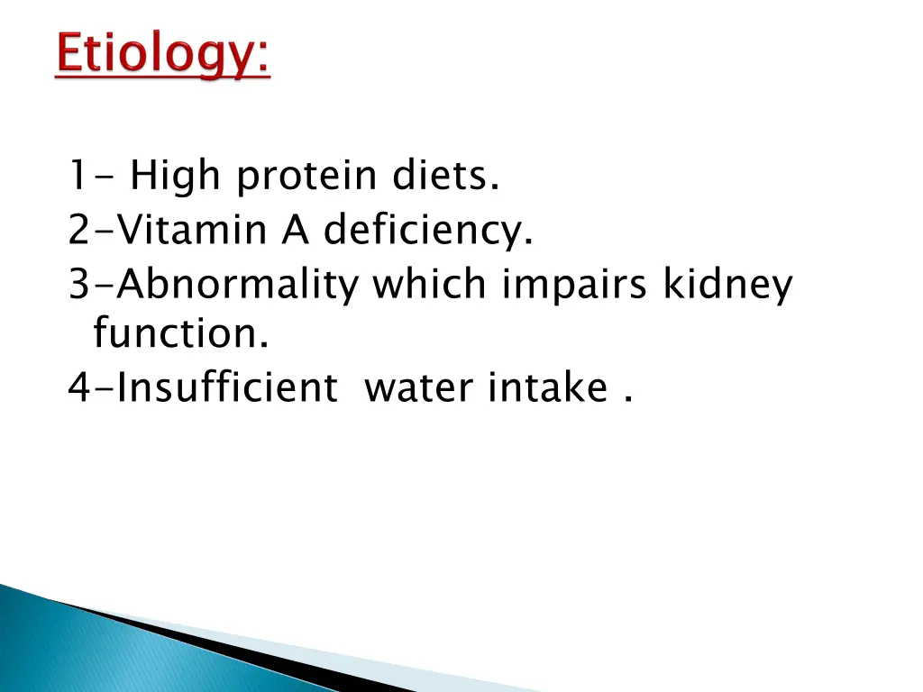 1 high protein diets 2 vitamin a deficiency