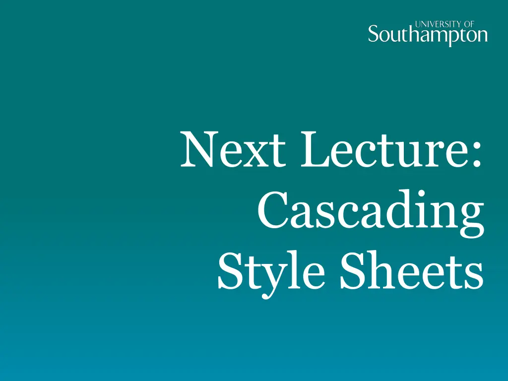 next lecture cascading style sheets
