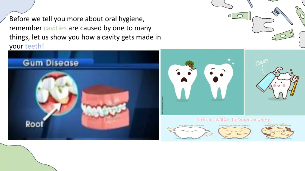 before we tell you more about oral hygiene
