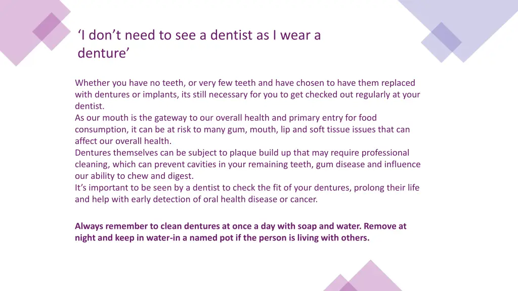 i don t need to see a dentist as i wear a denture