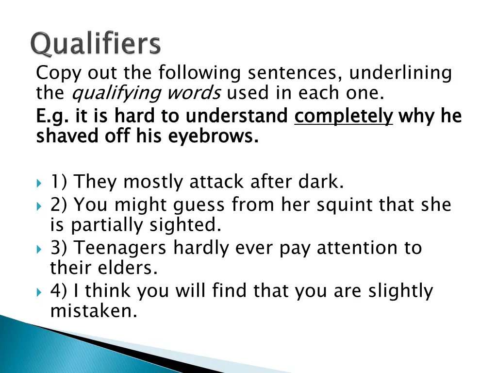 copy out the following sentences underlining