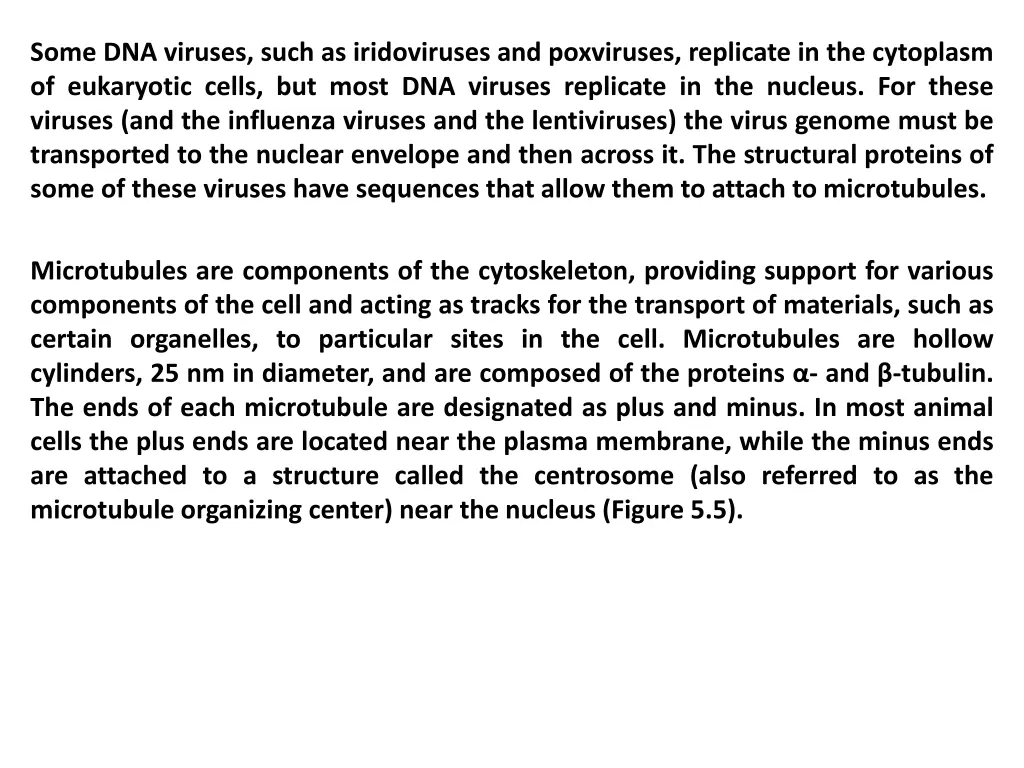 some dna viruses such as iridoviruses