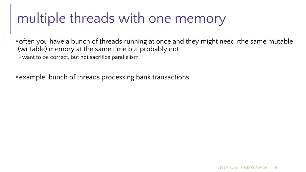multiple threads with one memory