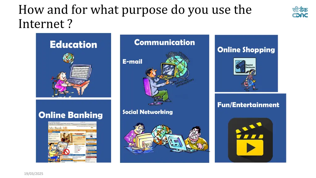 how and for what purpose do you use the internet