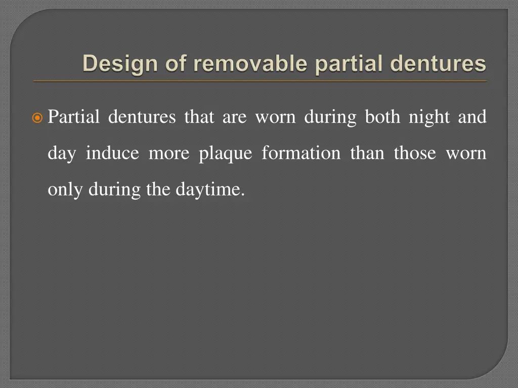 partial dentures that are worn during both night