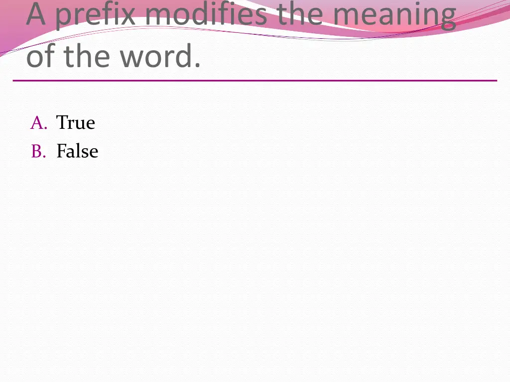 a prefix modifies the meaning of the word