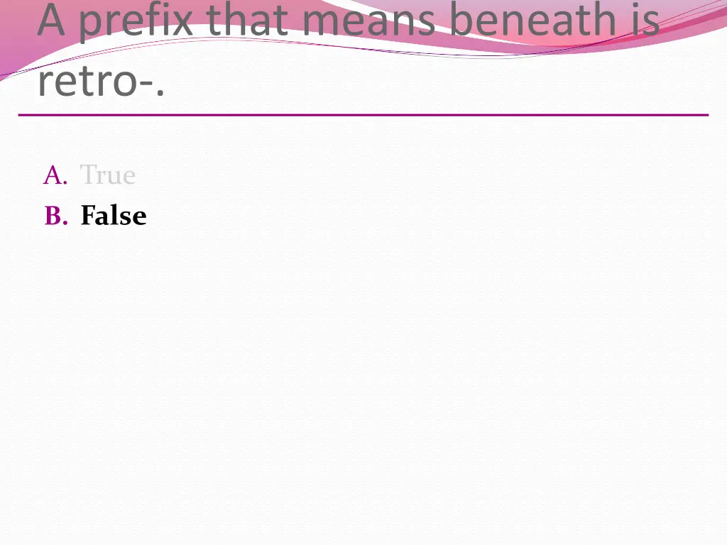 a prefix that means beneath is retro 1