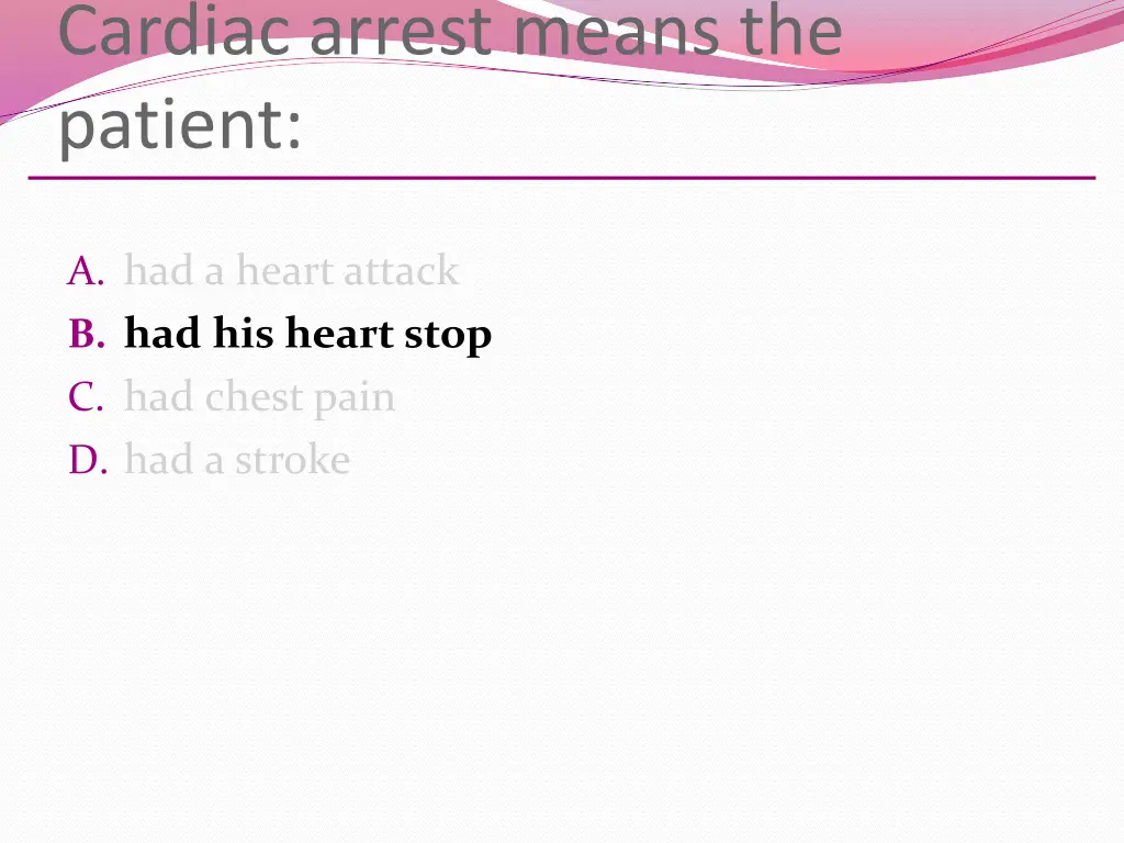 cardiac arrest means the patient 1