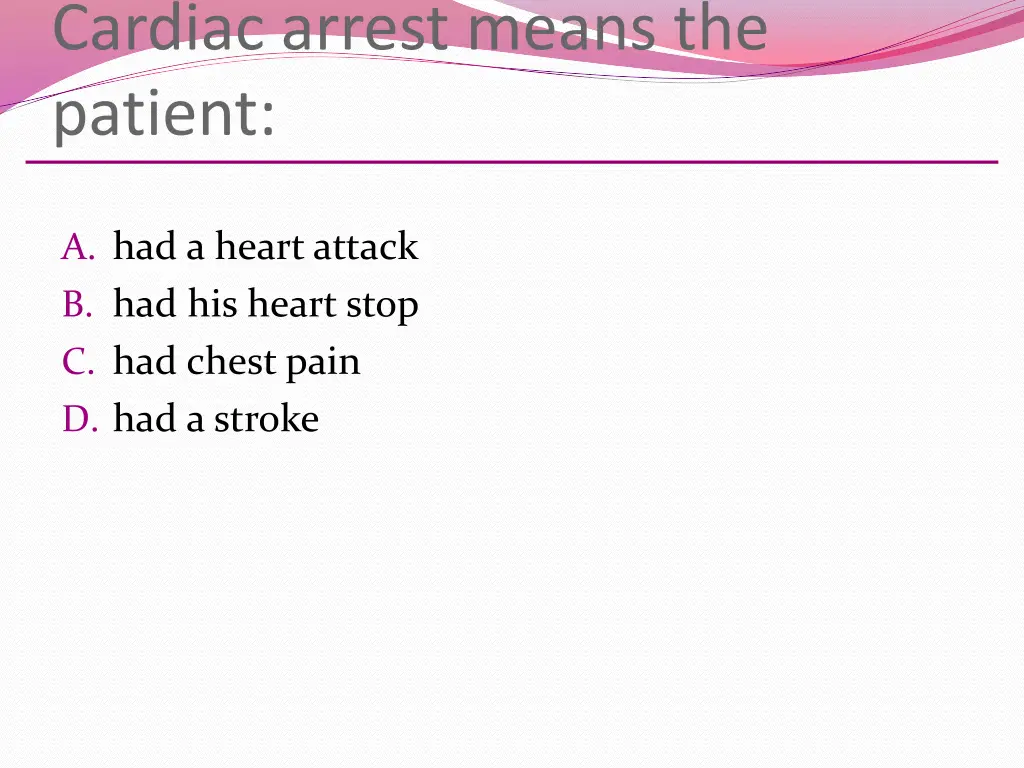 cardiac arrest means the patient