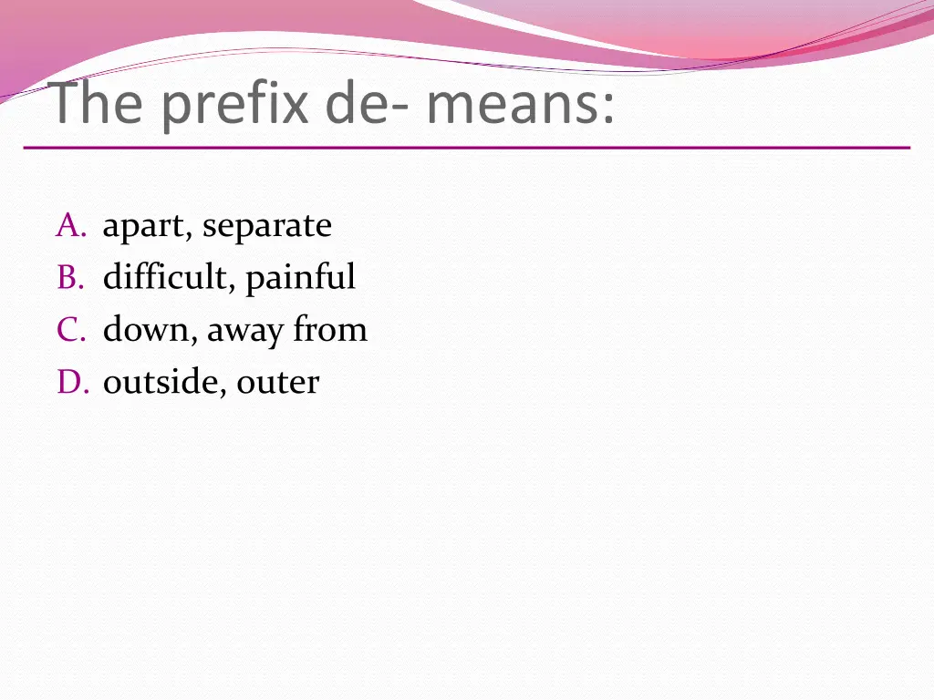 the prefix de means