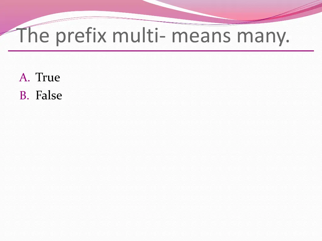 the prefix multi means many