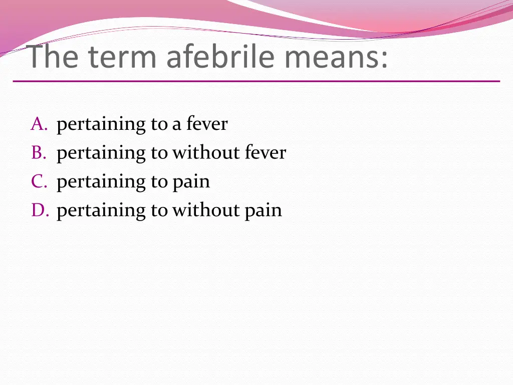 the term afebrile means