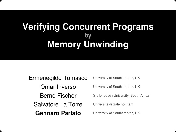 verifying concurrent programs by memory unwinding