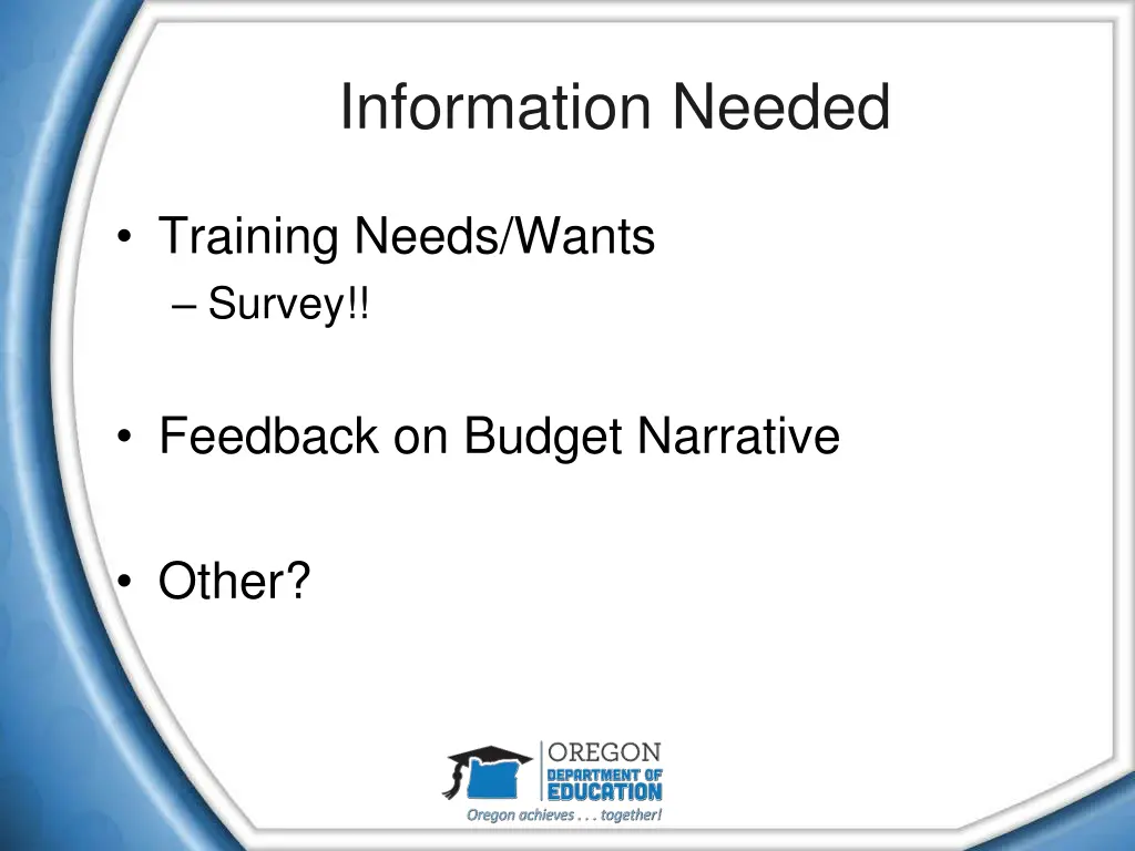 information needed