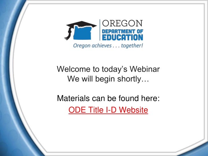 welcome to today s webinar we will begin shortly