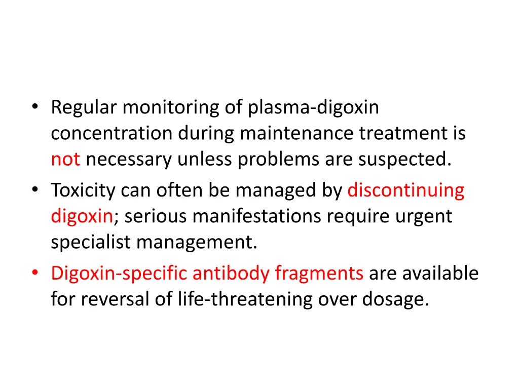 regular monitoring of plasma digoxin