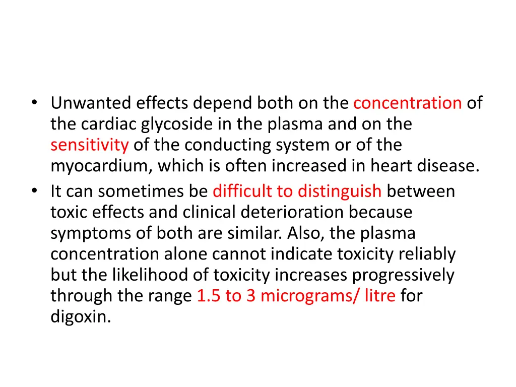 unwanted effects depend both on the concentration