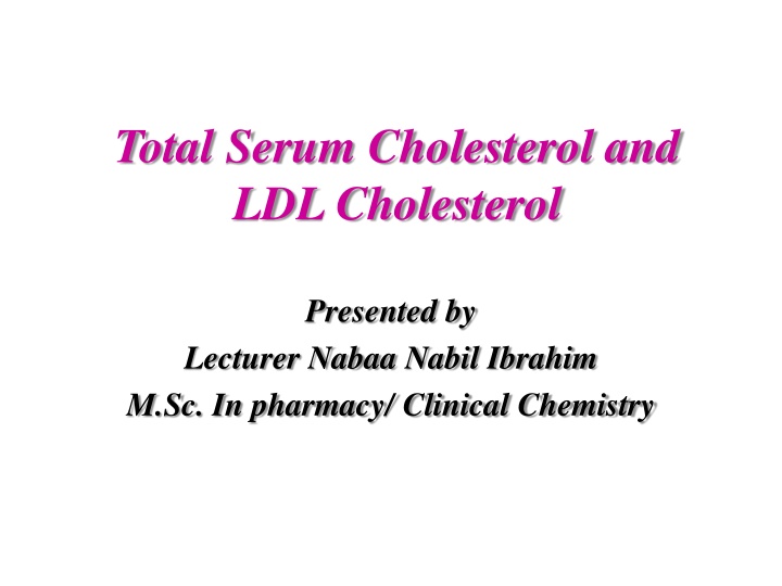 total serum cholesterol and ldl cholesterol