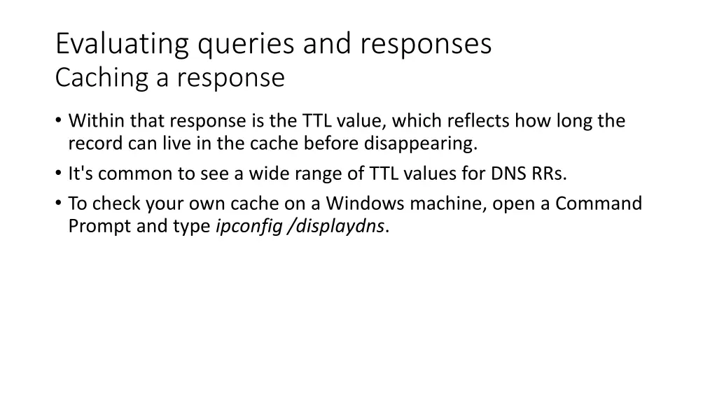evaluating queries and responses caching