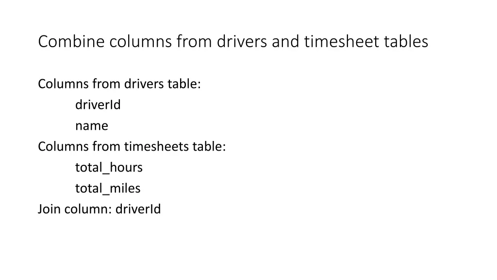 combine columns from drivers and timesheet tables