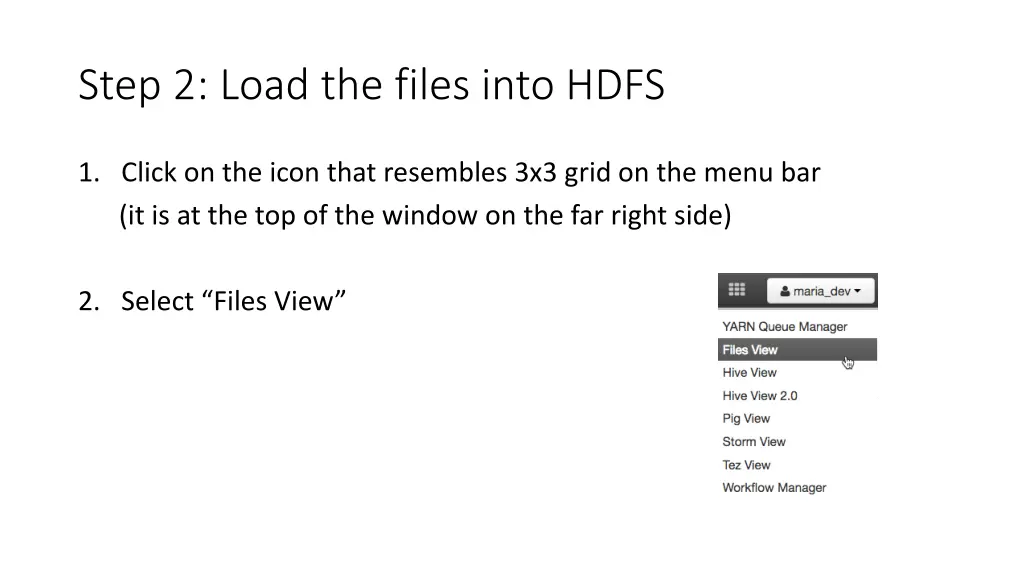 step 2 load the files into hdfs 1