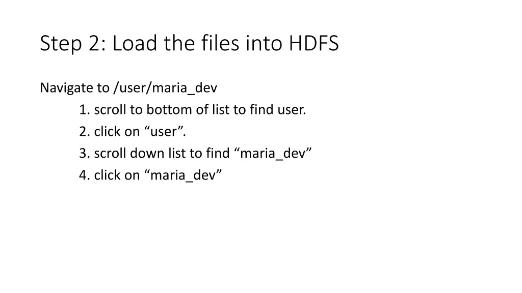 step 2 load the files into hdfs 2