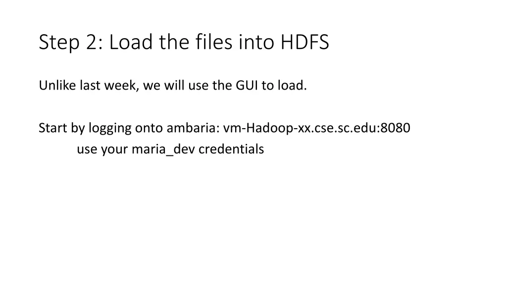 step 2 load the files into hdfs
