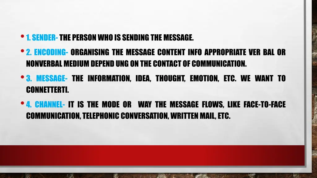 1 sender thepersonwhoissendingthemessage