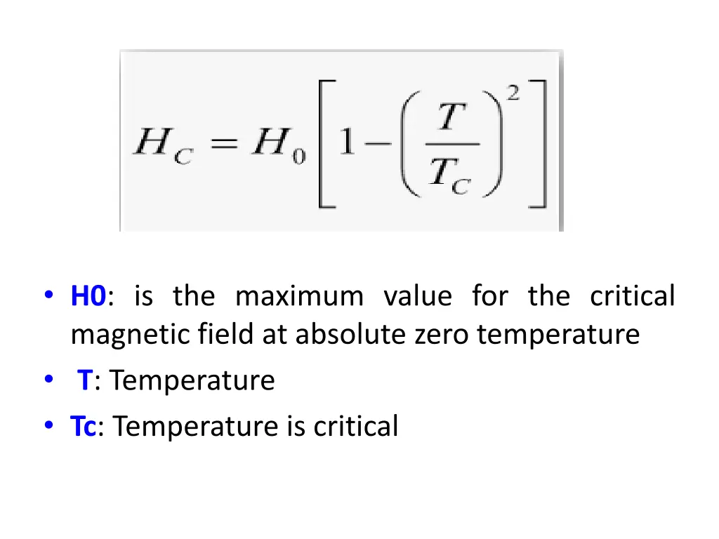 h0 is the maximum value for the critical magnetic