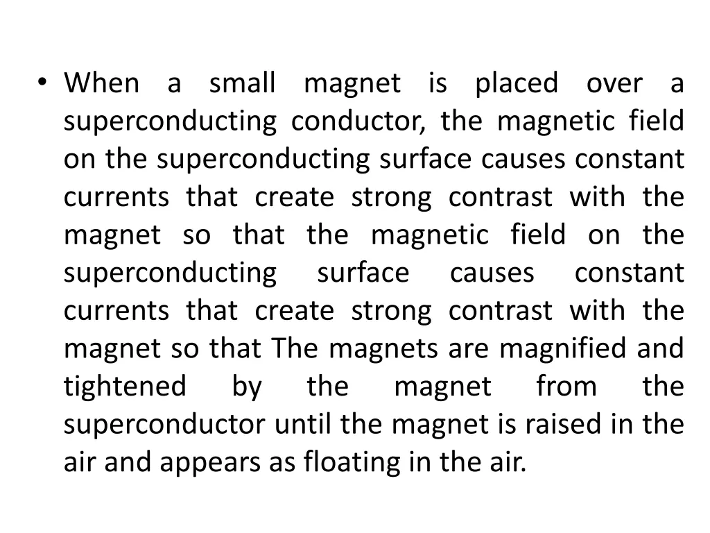 when a small magnet is placed over