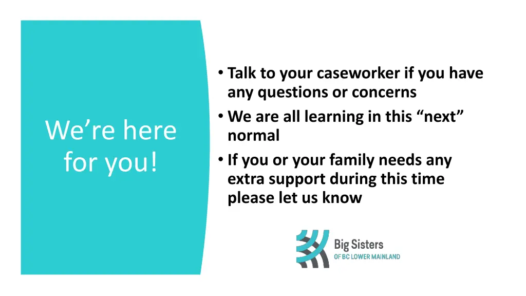 talk to your caseworker if you have any questions