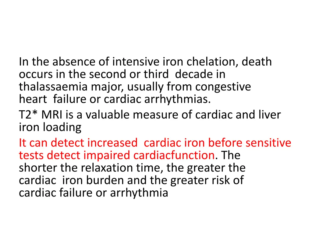 in the absence of intensive iron chelation death
