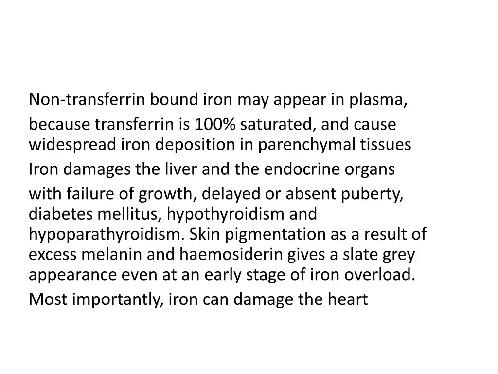 non transferrin bound iron may appear in plasma