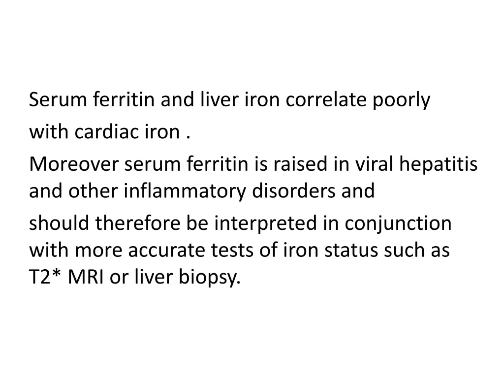 serum ferritin and liver iron correlate poorly