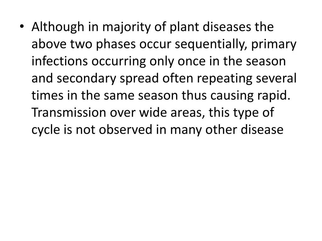 although in majority of plant diseases the above