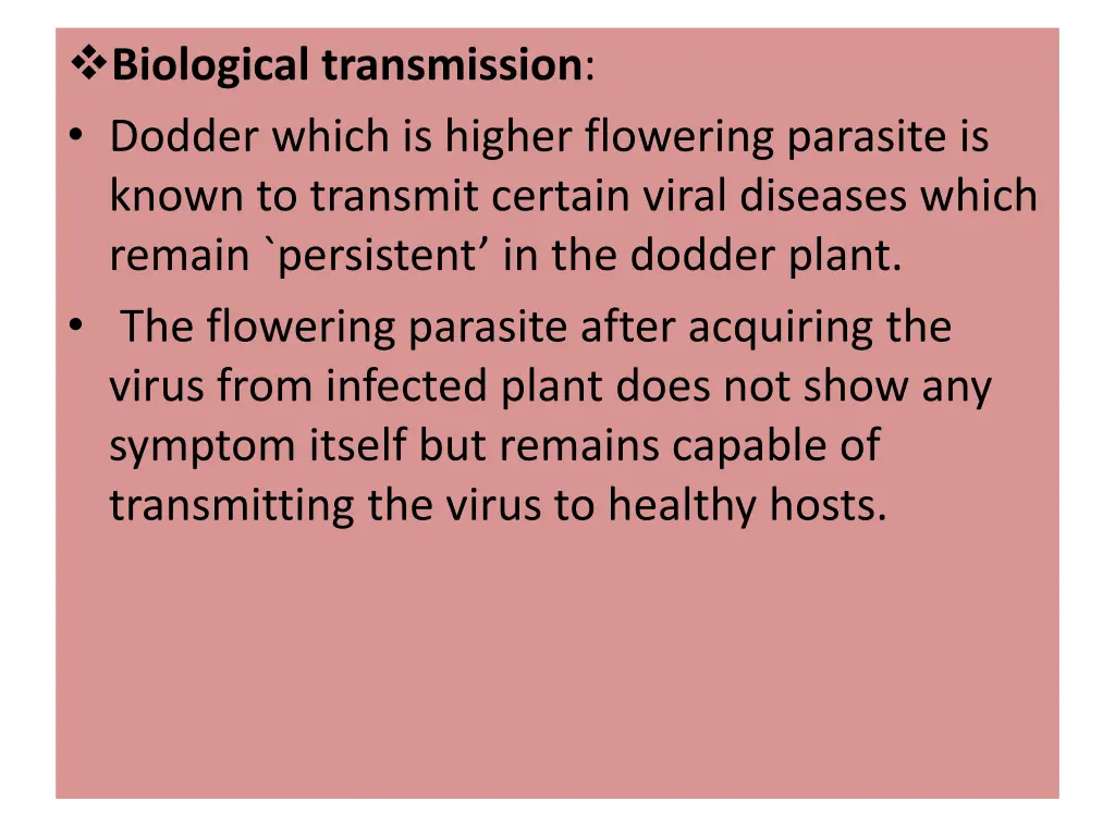 biological transmission dodder which is higher