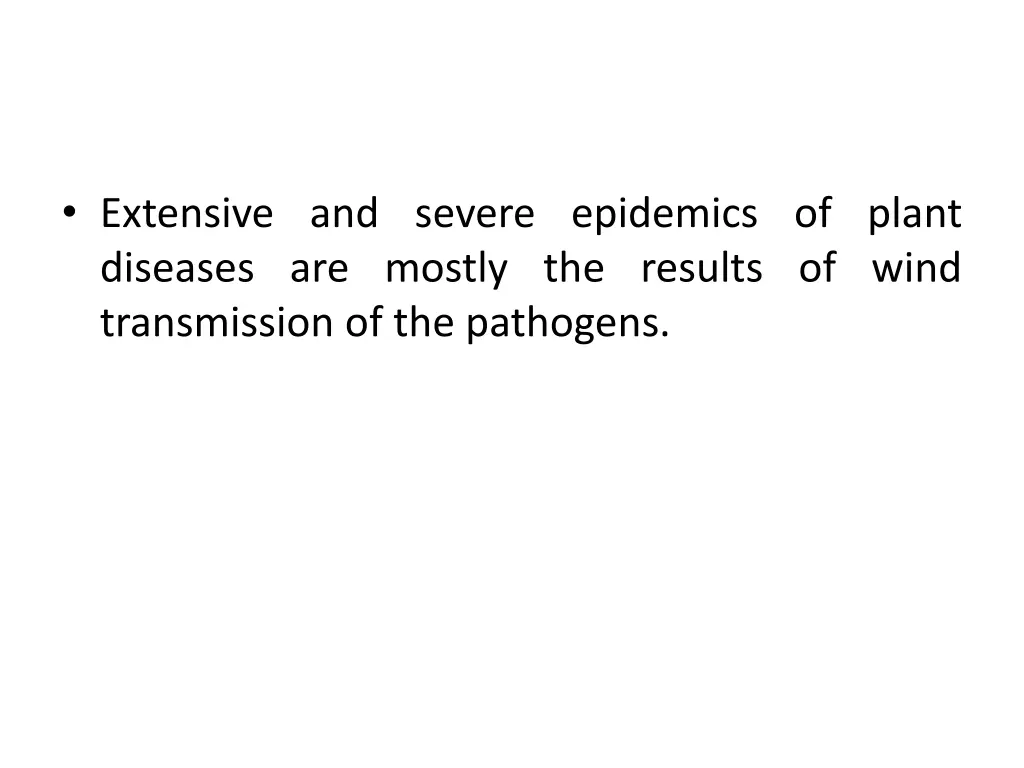 extensive and severe epidemics of plant diseases