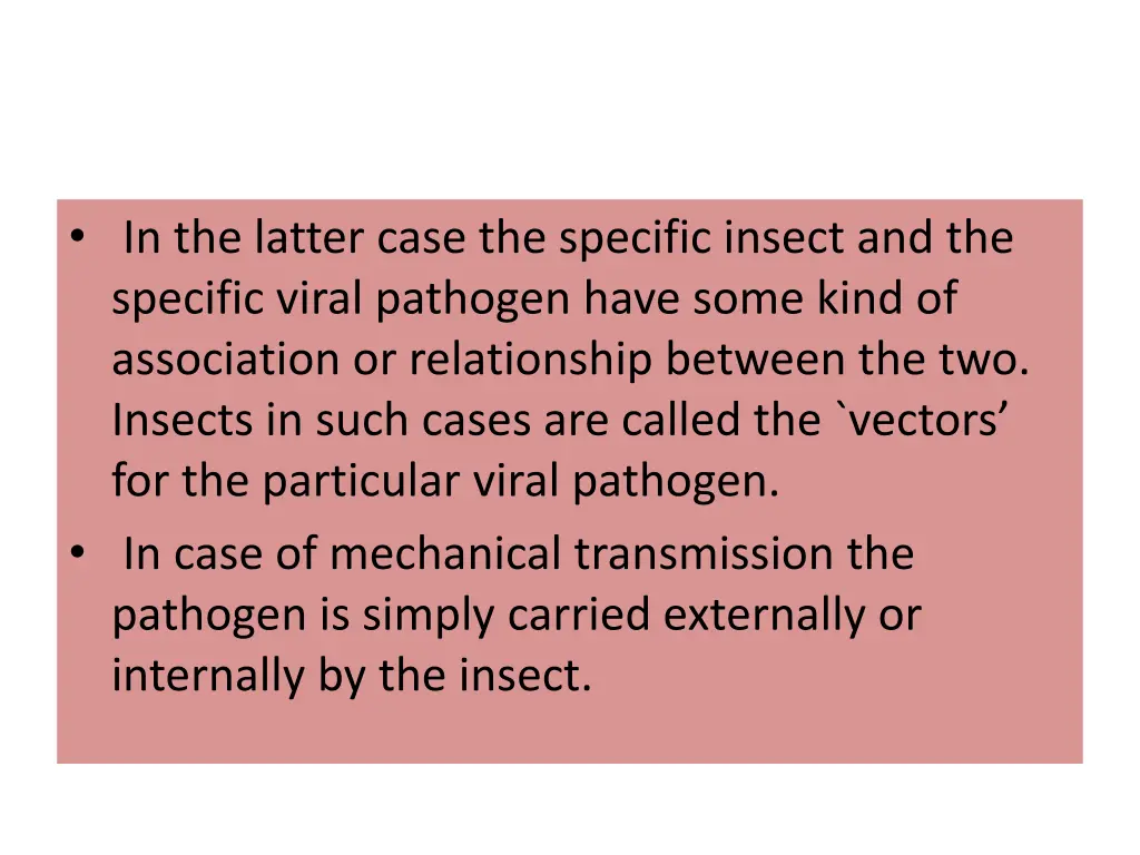 in the latter case the specific insect