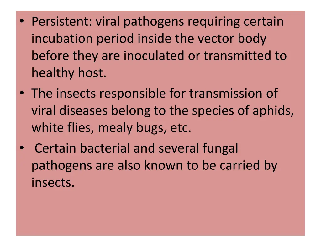 persistent viral pathogens requiring certain