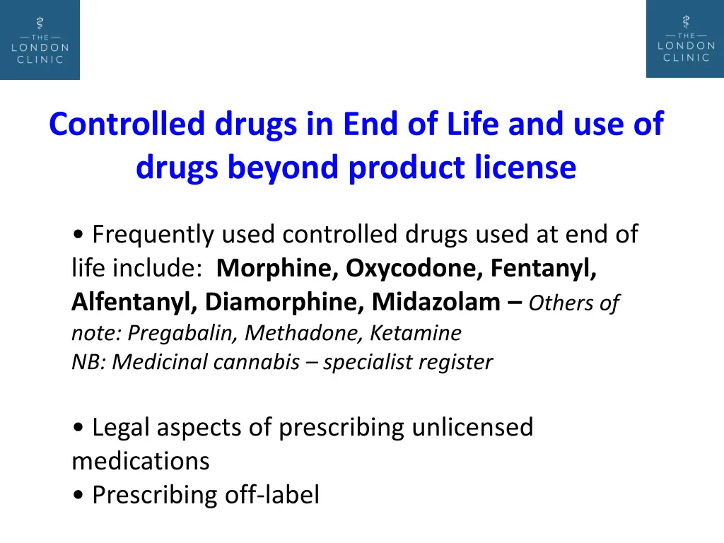 controlled drugs in end of life and use of drugs
