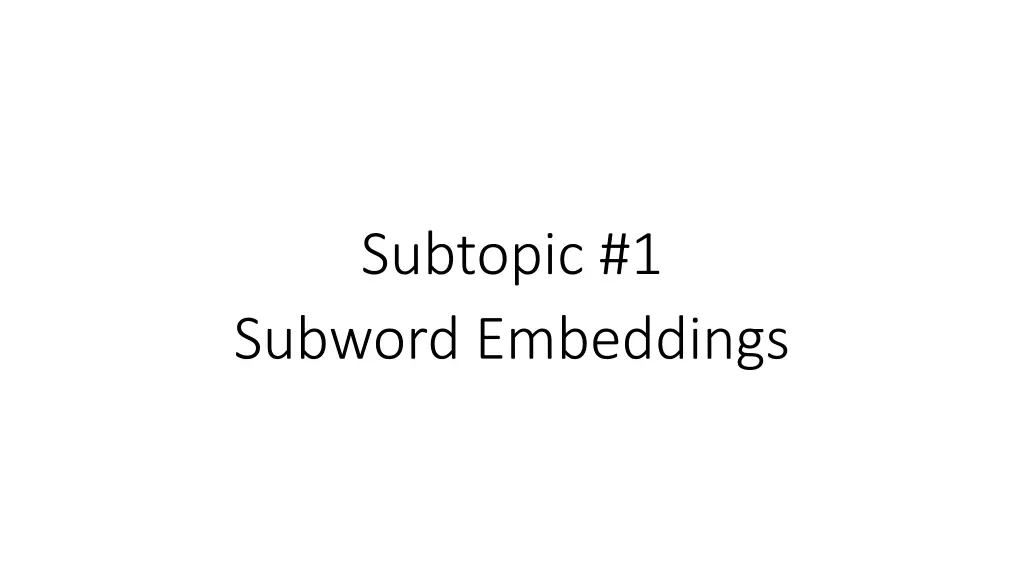 subtopic 1 subword embeddings